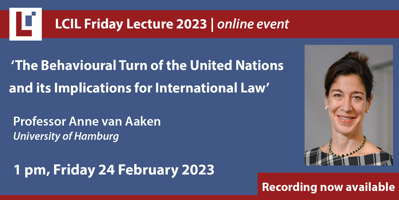 LCIL Friday Lecture: 'The Behavioural Turn of the United Nations and its Implications for International Law' - Prof Anne van Aaken, University of Hamburg's image