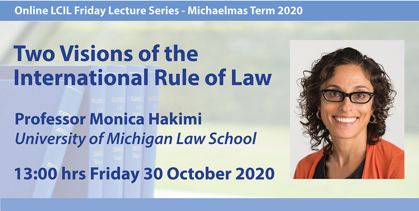 LCIL Friday Lecture: 'Two Visions of the International Rule of Law' - Monica Hakimi, University of Michigan Law School's image