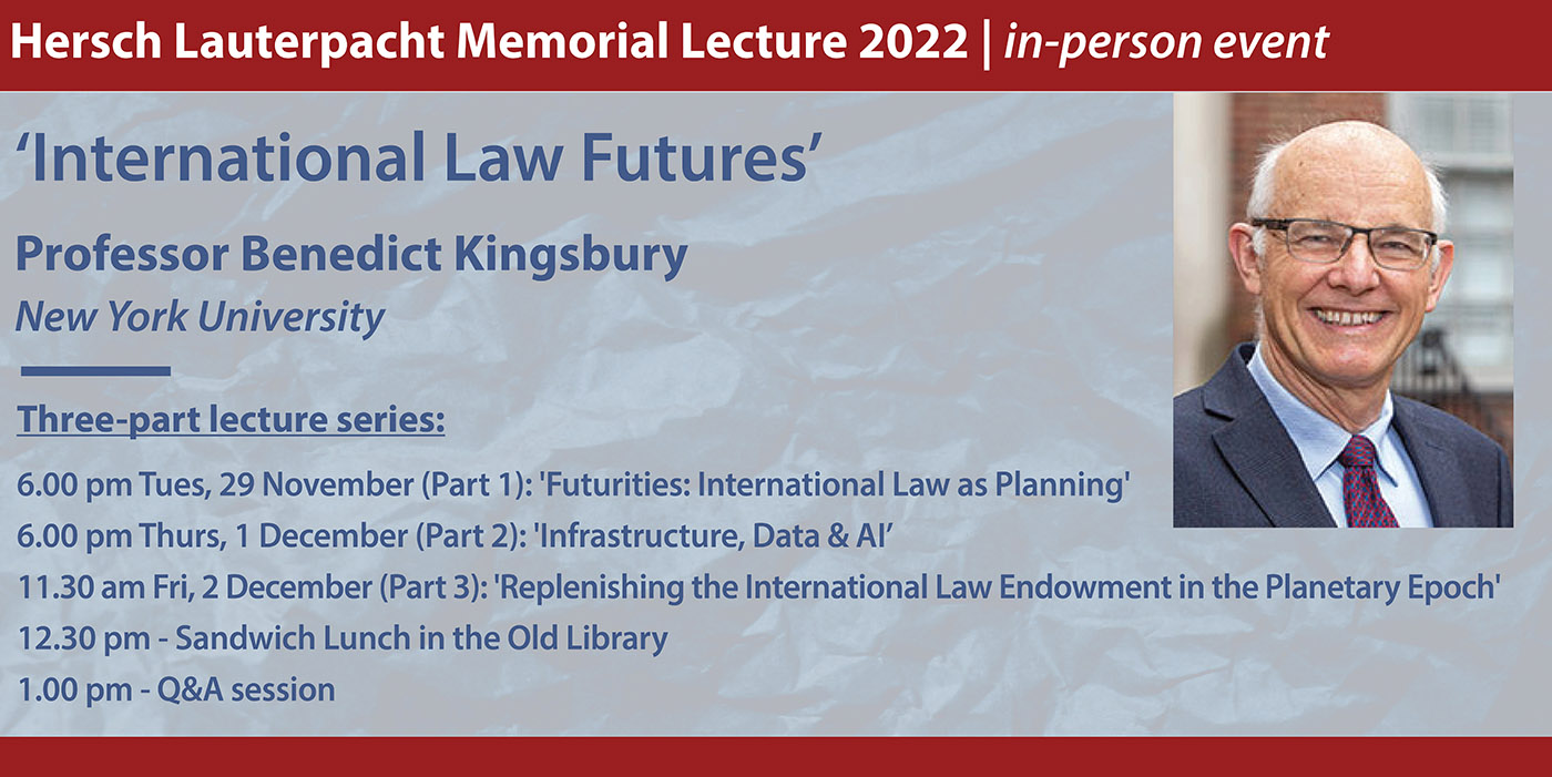 Hersch Lauterpacht Memorial Lecture 2022: 'International Law Futures' (Lecture 1): 'Futurities: International Law as Planning' - Prof Benedict Kingsbury, NYU's image